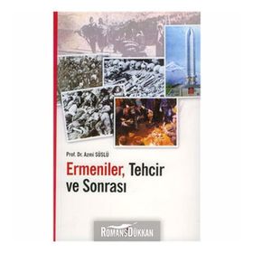 ERMENILER TECHIR VE SONRASI - AZMI SÜSLÜ