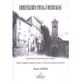Ermenilerin Emval-i Metrukesi - Hasan Güner
