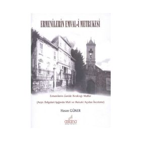 Ermenilerin Emval-i Metrukesi - Hasan Güner