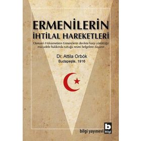 Ermenilerin İhtilal Hareketleri - Attila Orbok
