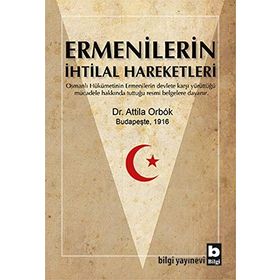 Ermenilerin İhtilal Hareketleri - Attila Orbok