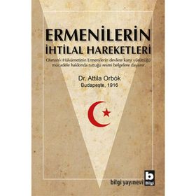 Ermenilerin İhtilal Hareketleri - Attila Orbok