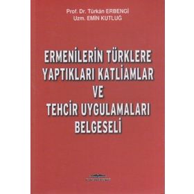 Ermenilerin Türklere Yaptıkları Katliamlar ve Tehcir Uygulamaları Belgeseli - uzm emin kutlug Türkan Erbengi