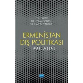 Ermenistan Dış Politikası 1991 - 2019 - Esma Özdaşlı