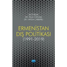 Ermenistan Dış Politikası 1991 - 2019 - Esma Özdaşlı