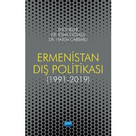 Ermenistan Dış Politikası 1991 - 2019 - Esma Özdaşlı