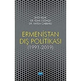 Ermenistan Dış Politikası 1991 - 2019 - Esma Özdaşlı