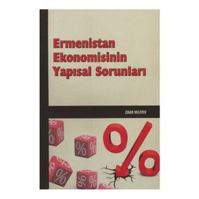 Ermenistan Ekonomisinin Yapısal Sorunları - Zaur Veliyev