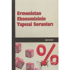 Ermenistan Ekonomisinin Yapısal Sorunları - Zaur Veliyev