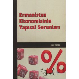 Ermenistan Ekonomisinin Yapısal Sorunları - Zaur Veliyev