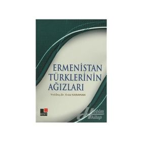 ERMENISTAN TÜRKLERİNİN AĞIZLARI - ERDAL KARAMAN