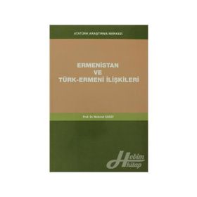 Ermenistan ve Türk-Ermeni İlişkileri - Mehmet Saray