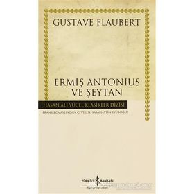 ERMİŞ ANTONIUS VE ŞEYTAN (CILTSIZ) - GUSTAV FLOUBERT