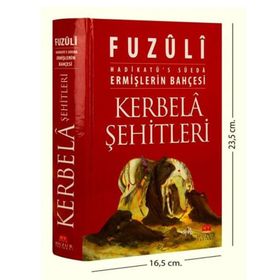 ERMİŞLERİN BAHÇESİ KERBELÂ ŞEHİTLERİ HADİKATÜ'S SÜEDA - FUZÛLÎ