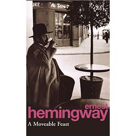 Ernest Hemingway - A Moveable Feast