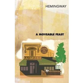 Ernest Hemingway - A Moveable Feast