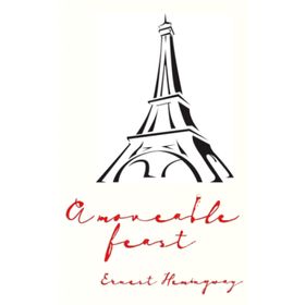 Ernest Hemingway - A Moveable Feast