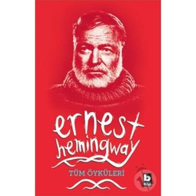 ERNEST HEMINGWAY / SEÇME ÖYKÜLER - GENEL