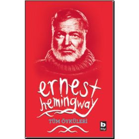 ERNEST HEMINGWAY / SEÇME ÖYKÜLER - GENEL