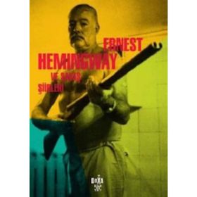 Ernest Hemingway ve Savaş Şiirleri - Ernest Hemingway
