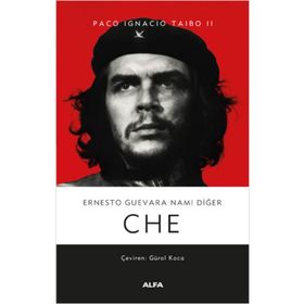 Ernesto Guevara Namı Diğer Che Ciltli - Paco Ignacıo Taıbo