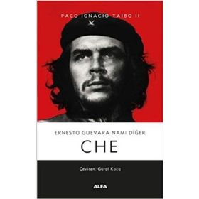 Ernesto Guevara Namı Diğer Che Ciltli - Paco Ignacıo Taıbo