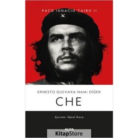 Ernesto Guevara Namı Diğer Che Ciltli - Paco Ignacıo Taıbo