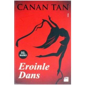 Eroinle Dans - Canan Tan