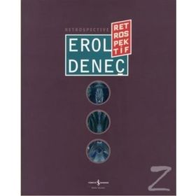 Erol Deneç - Retrospektif - Retrospective - Kollektif Heyet-Kurul-Komisyon
