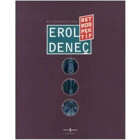 Erol Deneç - Retrospektif - Retrospective - Kollektif Heyet-Kurul-Komisyon