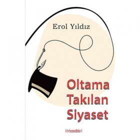 Erol Yıldız - Oltama Takılan Siyaset