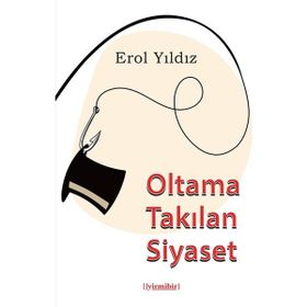 Erol Yıldız - Oltama Takılan Siyaset