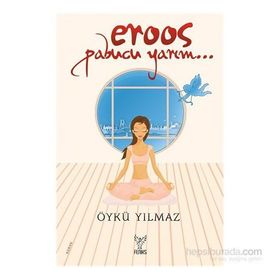Eroos Pabucu Yarım - Öykü Yılmaz
