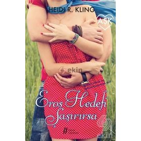 Eros Hedefi Şaşırırsa - Heidi R. Kling