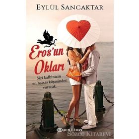 Eros’un Okları - Eylül Sancaktar