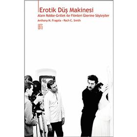 Erotik Düş Makinesi - Roch C. Smith Anthony N. Fragola