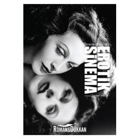 EROTIK SINEMA SINEMANIN İLKLERİ - DURMUŞ AKBULUT