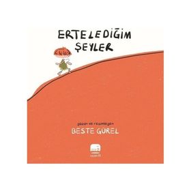 Erteledeğim Şeyler Beste Gürel