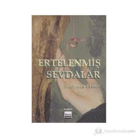 ERTELENMİŞ SEVDALAR - SÜLEYMAN EKINCI