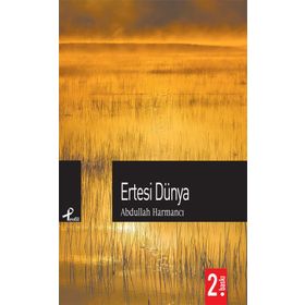 ERTESI DÜNYA - ABDULLAH HARMANCI