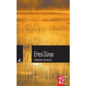 ERTESI DÜNYA - ABDULLAH HARMANCI