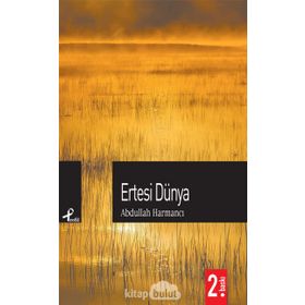 ERTESI DÜNYA - ABDULLAH HARMANCI