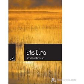 ERTESI DÜNYA - ABDULLAH HARMANCI