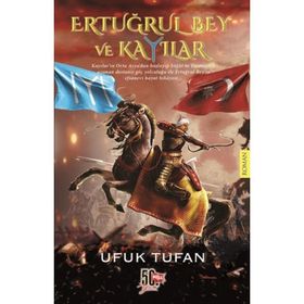 Ertuğrul Bey ve Kayılar - Ufuk Tufan