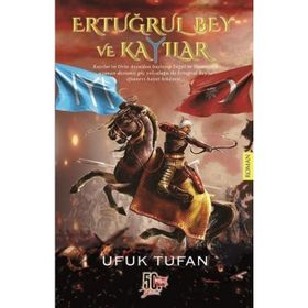 Ertuğrul Bey ve Kayılar - Ufuk Tufan