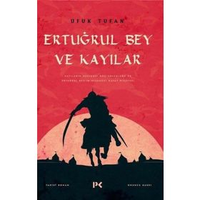 Ertuğrul Bey ve Kayılar - Ufuk Tufan