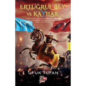Ertuğrul Bey ve Kayılar - Ufuk Tufan