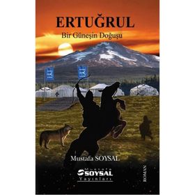 Ertuğrul - Bir Güneşin Doğuşu - Mustafa Soysal