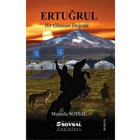 Ertuğrul - Bir Güneşin Doğuşu - Mustafa Soysal