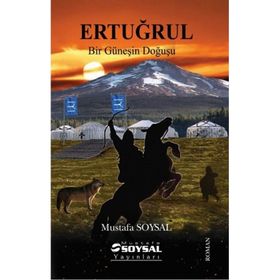 Ertuğrul - Bir Güneşin Doğuşu - Mustafa Soysal
